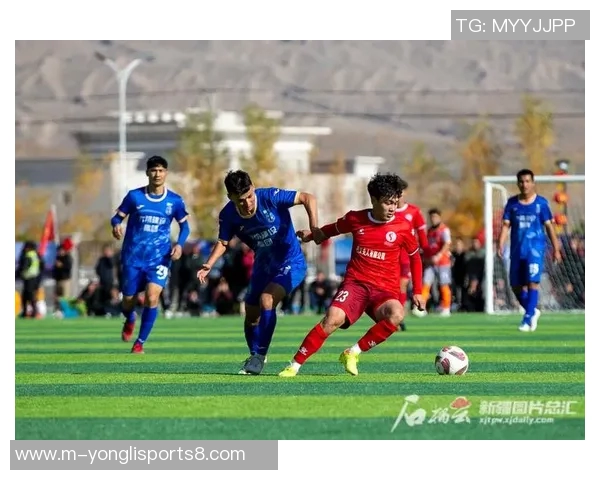 新疆天山雪豹足球俱乐部奋勇拼搏展现青春风采助力中国足球发展新篇章