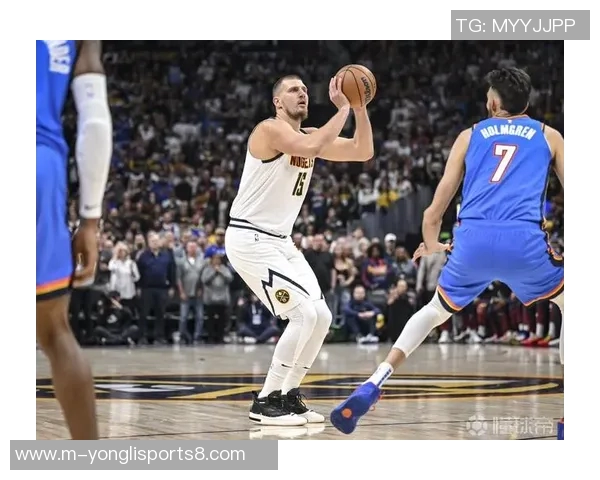 约基奇狂砍44分15篮板亚历山大31分助雷霆险胜掘金取得赛点 约基奇狂砍44分15篮板亚历山大31分助雷霆险胜掘金取得赛点